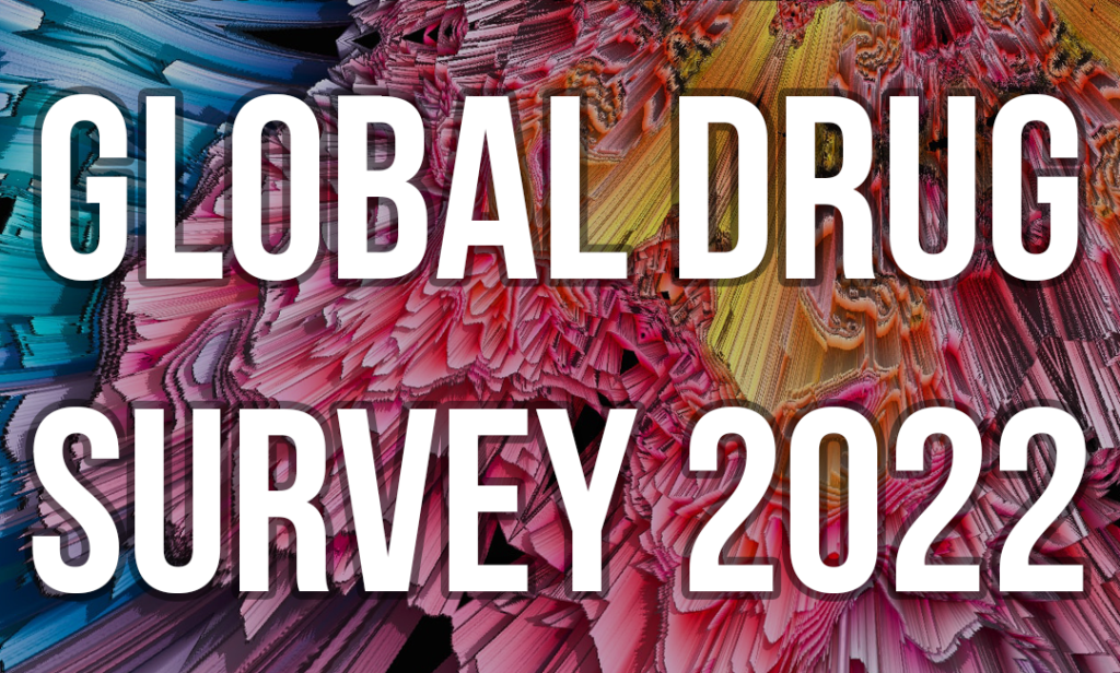 Responding To The 2022 Global Drug Survey Will Help Other Drug Users